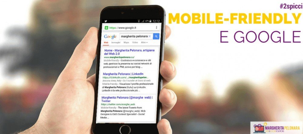 Mobile-Friendly e Google: i miei #2spicci