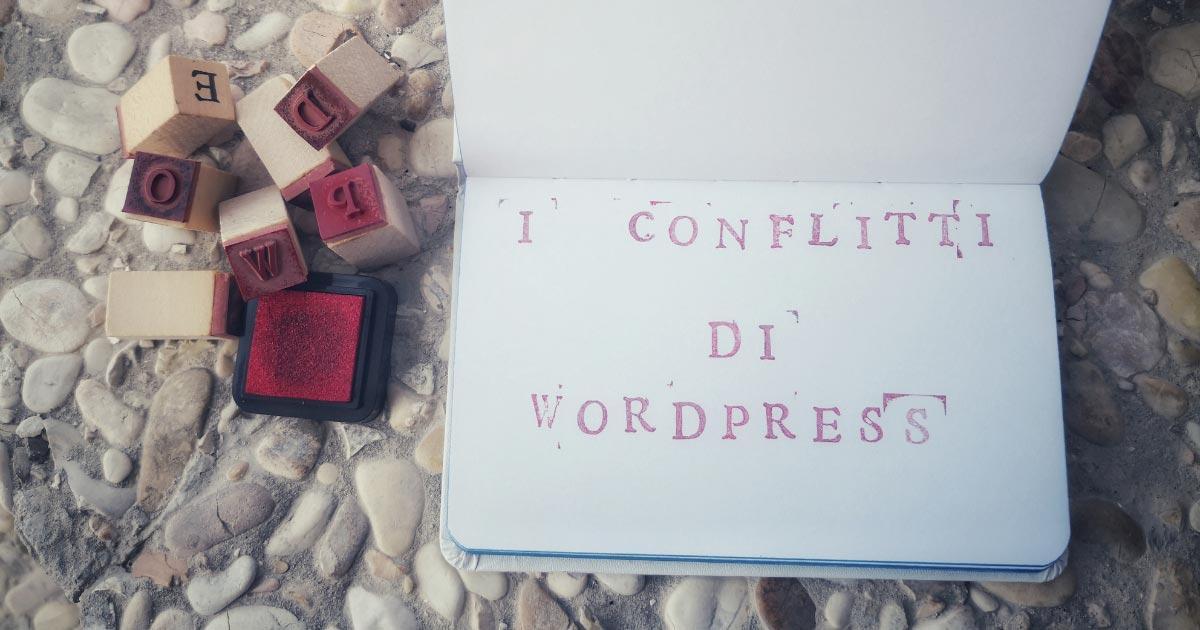 I conflitti su WordPress. Che cosa sono, quando accadono e come prevenirli